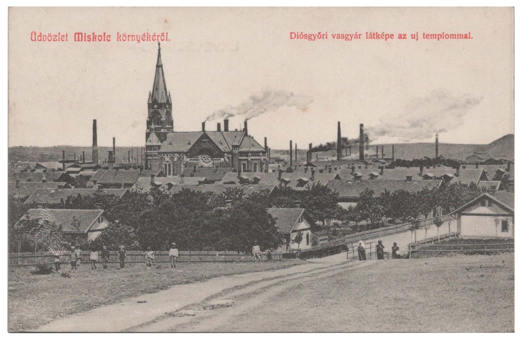 Miskolc környéke - Diósgyőri vasgyár látképe az új templommal
