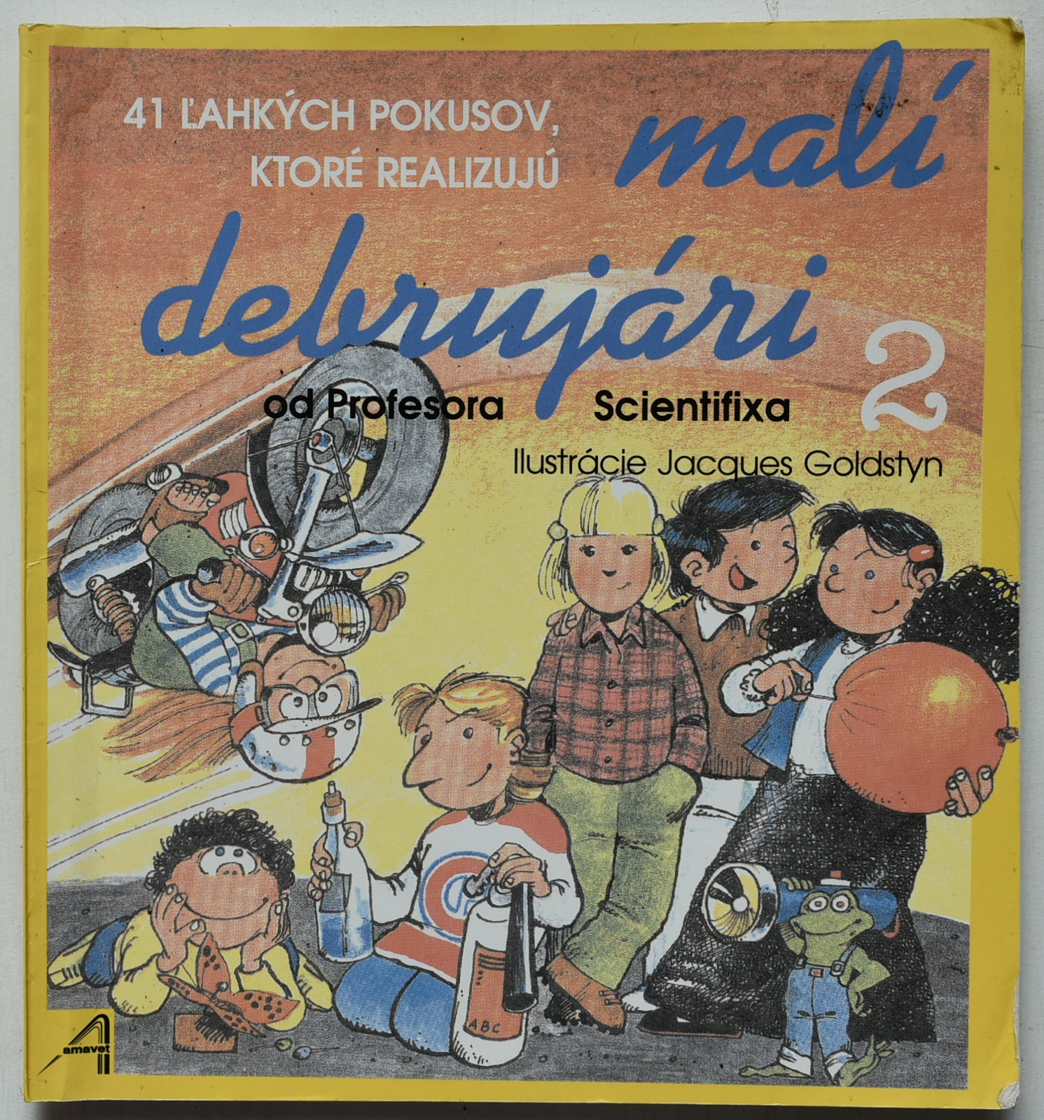 41 ľahkých pokusov, ktoré realizujú malí debrujári od Profesora Scientifixa 2